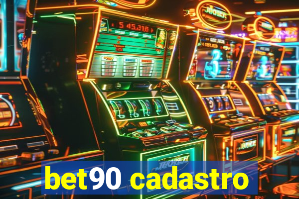 bet90 cadastro